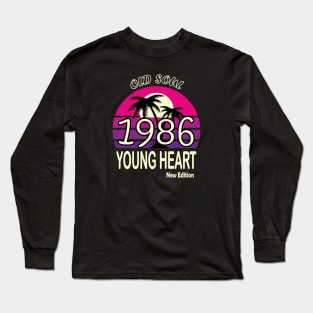 1986 Birthday Gift Old Soul Young Heart Long Sleeve T-Shirt